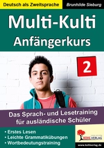 Multi-Kulti Band 2: Anfängerkurs / DaF / DaZ - Das Sprach- und Lesetraining für ausländische Schüler - DaF/DaZ