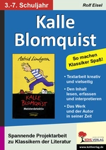 Lindgren: Kalle Blomquist - Begleitmaterial mit 54 Kopiervorlagen zur Lektüre - Spannende Projektarbeit zu Klassikern der Literatur - Deutsch