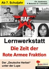 Lernwerkstatt: Die Zeit der Roten Armee Fraktion (RAF) - Der "Deutsche Herbst" unter der Lupe - Geschichte