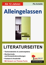 Alleingelassen (Thomas Fuchs) - Literaturseiten mit Lösungen - Textverständnis & Lesekompetenz - Deutsch