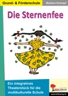 Die Sternenfee - Ein multikulturelles Theaterprojekt über Frieden und Integration - Ein integratives Theaterstück für die multikulturelle Schule - Deutsch