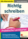Richtig schreiben - Rechtschreibprogramm für Freiarbeit und zum häuslichen Üben - Fördermaterial bei Lese-Rechtschreib-Schwäche - Deutsch