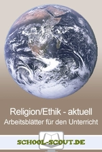 School-Scout - aktuell für den Religions- und Ethikunterricht - Arbeitsblätter "Religion/Ethik - aktuell" - Religion