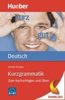 Kurzgrammatik Deutsch (Niveau: A1 - B1) - Zum Nachschlagen und Üben - DaF/DaZ