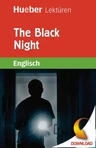 The Black Night (Niveau: A1), 2. Lernjahr - Hueber Lektüren - mit Audiodateien - Englisch