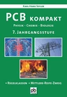 PCB kompakt Klasse 7 - Arbeitsblätter mit Lösungen - Kopiervorlagen für Regelklasse und M-Zug - Naturwissenschaft