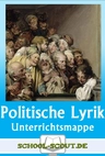 Politische Lyrik - Unterrichtsmappe - Gesammelte Unterrichtsbausteine - Deutsch