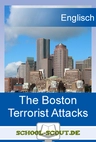 America and the Fear of Terrorism - The Boston Terrorist Attacks (April 15th, 2013) - Arbeitsblätter "Englisch - aktuell" - Englisch