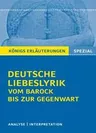 Deutsche Liebeslyrik vom Barock bis zur Gegenwart - Wichtige Interpretationen zum Themenfeld: Liebeslyrik - Deutsch
