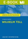Interpretation zu Schiller, Friedrich von - Wilhelm Tell - Textanalyse und Interpretation mit ausführlicher Inhaltsangabe - Deutsch