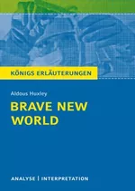 Interpretation zu Huxley, Aldous - Brave New World - Schöne neue Welt (auf deutsch) - Textanalyse und Interpretation der deutschsprachigen Übersetzung - Deutsch