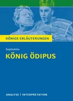 Interpretation zu Sophokles - König Ödipus - Textanalyse, Interpretation, Inhaltsangabe und Abituraufgaben mit Lösungen - Deutsch
