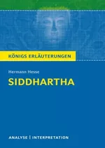 Interpretation zu Hermann Hesse - Siddhartha - Erläuterungen und Materialien - Alle erforderlichen Infos für Abitur, Matura, Klausur und Referat - Deutsch