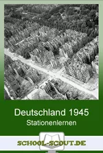 Stationenlernen Deutschland nach Kriegsende - Geschichte der deutschen Nachkriegszeit - mit Test - mit Abschlusstest - Geschichte