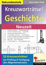 35 Kreuzworträtsel Geschichte Neuzeit - Zur Prüfung & Festigung des Allgemeinwissens - Geschichte
