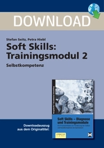Soft Skills: Trainingsmodul 2: Selbstkompetenz - Bergedorfer® Grundsteine Schulalltag - Fachübergreifend