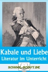 Lektüren im Unterricht: Schiller - Kabale und Liebe - Literatur fertig für den Unterricht aufbereitet - Deutsch