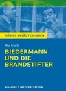 Interpretation zu Frisch, Max - Biedermann und die Brandstifter - Textanalyse und Interpretation mit ausführlicher Inhaltsangabe - Deutsch