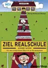 Ziel Realschule: Für den erfolgreichen Übertritt an die Realschule (Ausgabe Bayern) - Ideal zum Start in die Realschule - Deutsch