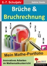 Brüche & Bruchrechnung - Mein Mathe-Portfolio - Innovatives Arbeiten im Mathematikunterricht - Mathematik