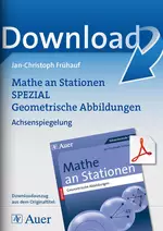 Mathe an Stationen: Achsenspiegelung - Mathe an Stationen spezial Geometrische Abbildungen - Mathematik