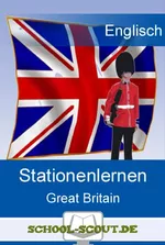 Stationenlernen: Great Britain - Kompetenzorientierter Lernzirkel für den Englischunterricht - Englisch