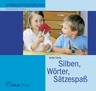 Silben, Wörter, Sätzespaß - Grammatik - Sprachförderung für 3- bis 8-Jährige - Deutsch