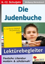 Die Judenbuche - Lektürebegleiter - Deutsche Literatur modern & schülernah! - Deutsch