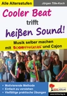 Musik: Cooler Beat trifft heißen Sound! - Musik selber machen mit Boomwhackers und Cajon - Musik