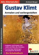 Gustav Klimt... anmalen und weitergestalten - Kopiervorlagen zu den bedeutenden Künstlern der Kunstgeschichte - Kunst/Werken