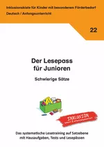 Der Lesepass für Junioren: Schwierige Sätze - Lesetraining auf Satzebene mit Hausaufgaben, Tests und Lesepässen - Deutsch