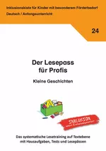 Der Lesepass für Profis: Kleine Geschichten - Trainingsmaterial zum Lesen ganz einfacher Geschichten! - Deutsch