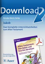 Jakob - Eine komplette Unterrichtseinheit zum Alten Testament - Religion