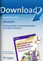 Abraham - Eine komplette Unterrichtseinheit zum Alten Testament - Religion