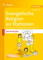 Evangelische Religion an Stationen Das Kirchenjahr - Handlungsorientierte Materialien für die Klassen 1 bis 4 - Religion