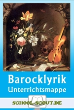 Lyrik des Barocks - Unterrichtsmappe - Gesammelte Unterrichtsbausteine - Deutsch