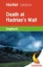 Denise Kirby: Death at Hadrian's Wall - 2. Lernjahr / 6. Klasse, 500 Wörter - Hueber Lektüren - mit Audiodateien - Englisch
