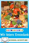 Wir feiern das Erntedankfest - Kreatives Schreiben im Herbst - Deutsch