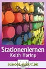 Stationenlernen: Keith Haring - Auf den Spuren großer Künstler - Kunst/Werken
