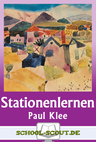 Stationenlernen: Paul Klee - Auf den Spuren großer Künstler - Kunst/Werken