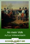 An Mein Volk - Auf zur Völkerschlacht - Arbeitsblatt "Geschichte - aktuell" - Geschichte