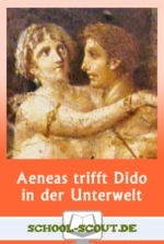 Aeneas trifft Dido in der Unterwelt (Vergil) - School-Scout Unterrichtsmaterial Latein - Latein
