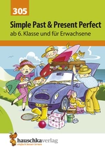Simple Past & Present Perfect - Übungen mit Lösungen für die 6. bis 10. Klasse - Englisch