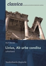 Livius, ab urbe condita - Lehrerband - classica - kompetenzorientierte lateinische Lektüre - Latein