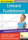 Lineare Funktionen … kinderleicht erlernen - Erklärungen, Arbeitsblätter, Tests und Lernspiele mit ausführlichen Lösungen - Mathematik