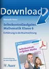 Selbstkontrollaufgaben Mathematik Klasse 6: Einführung in die Bruchrechnung - Lehrplanrelevante Arbeitsblätter mit integrierter Lösung - Mathematik