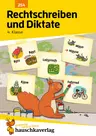 Rechtschreiben und Diktate 4. Klasse - Lernhilfe mit Lösungen für die 4. Klasse - Deutsch