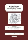 Abraham. Berufung, Weg, Familie (3. bis 6. Klasse) - Freiarbeit für den Religionsunterricht - Religion