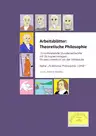 Arbeitsblätter: Theoretische Philosophie - 13 motivierende Stundenentwürfe mit 26 Kopiervorlagen für den Unterricht ab der Mittelstufe - Philosophie