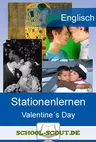 Valentine´s Day - Handlungsorientierter Stationslauf rund um den Valentinstag - Kompetenzorientierter Lernzirkel für den Englischunterricht - Englisch